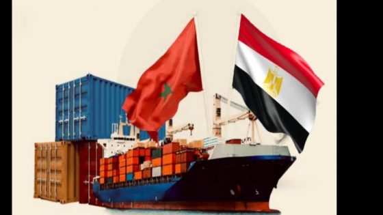 خلافات تجارية غير معلنة رسميا ….بين مصر والمغرب
